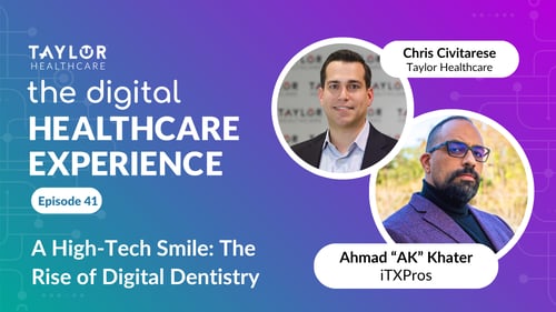 Featured image for article: The Digital Healthcare Experience - A High-Tech Smile: The Rise of Digital Dentistry