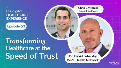 Featured image for article: The Digital Healthcare Experience - Transforming Healthcare at the Speed of Trust