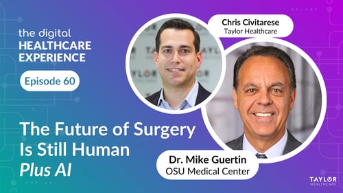 Featured image for article: The Digital Healthcare Experience - The Future of Surgery is Still Human... Plus AI