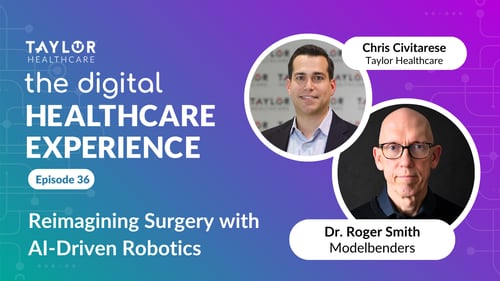Featured image for article: The Digital Healthcare Experience - Reimagining Surgery with AI-Driven Robotics
